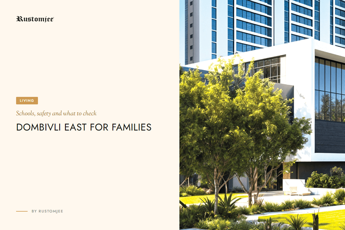 Dombivli East for Families, Schools, Safety and What to Check