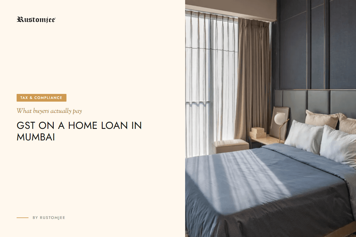 GST on Home Loan: What Mumbai Buyers Actually Pay