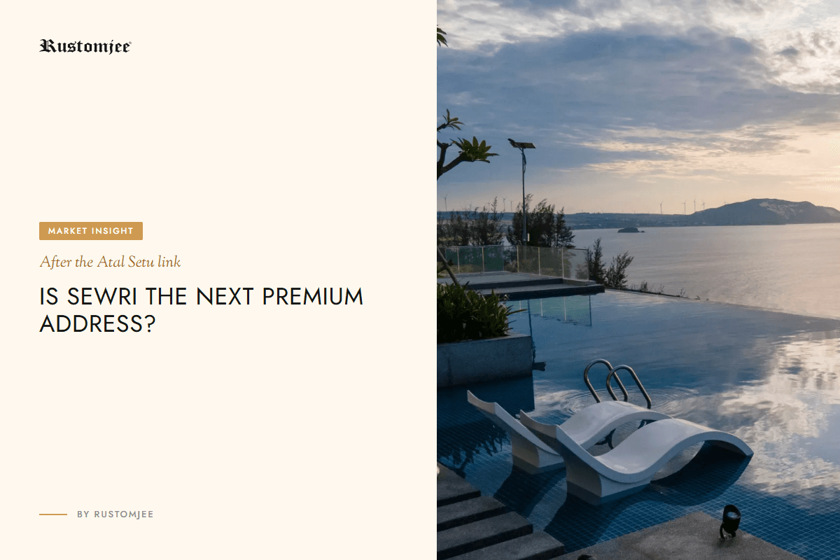 Is Sewri Really Becoming a Premium Home Destination After Atal Setu?