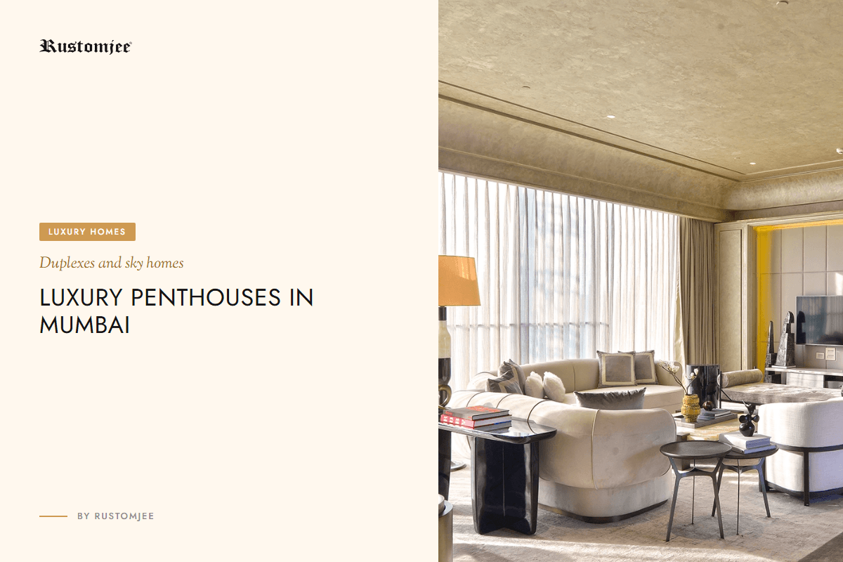 Luxury Penthouses in Mumbai: Where to Find Duplex and Sky Homes