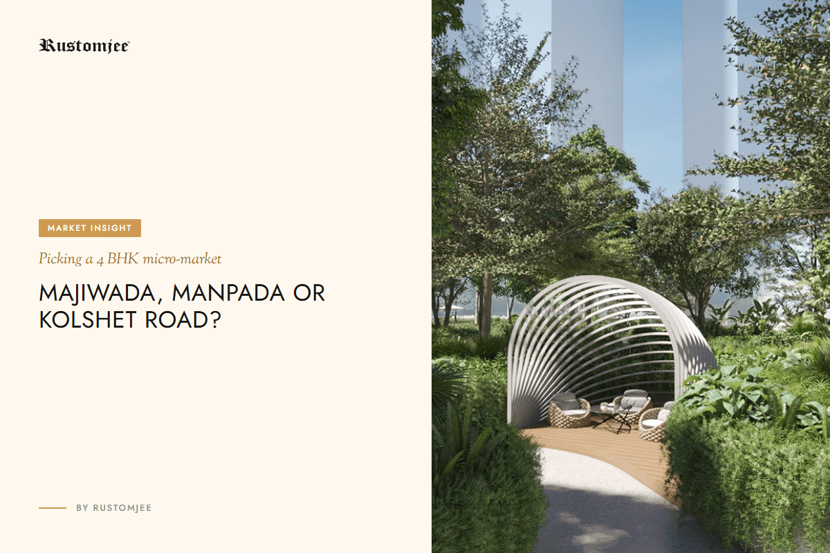 Majiwada vs Manpada vs Kolshet Road for a 4 BHK Luxury Home