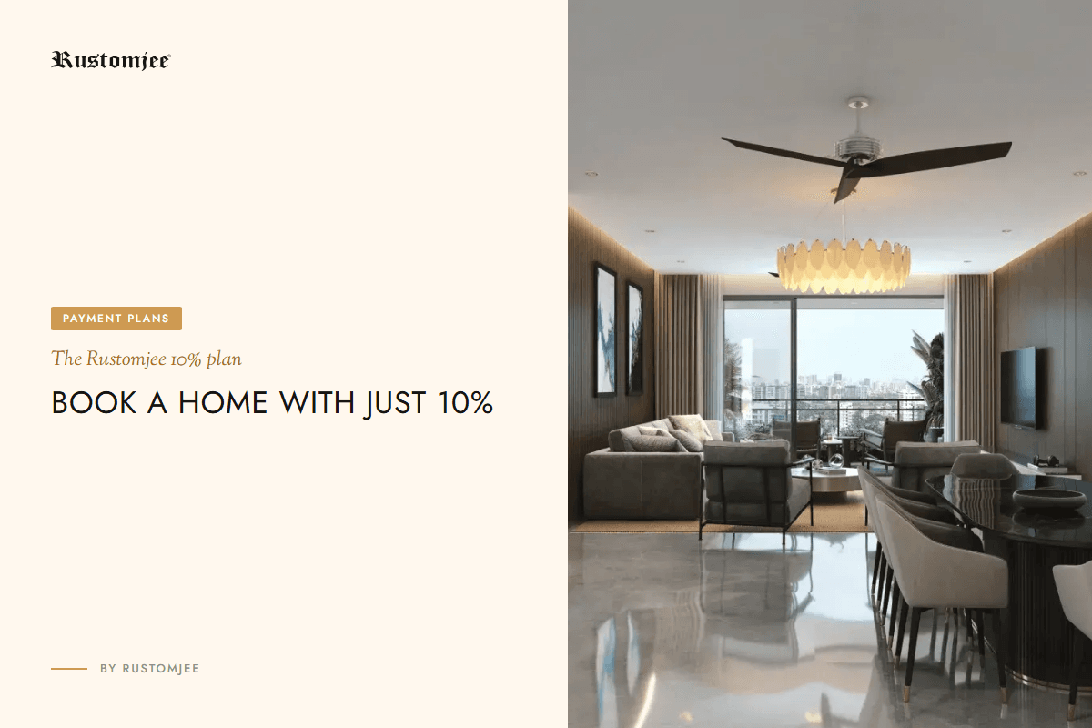Rustomjee 10% Payment Plan and How to Book a Home With Just 10%