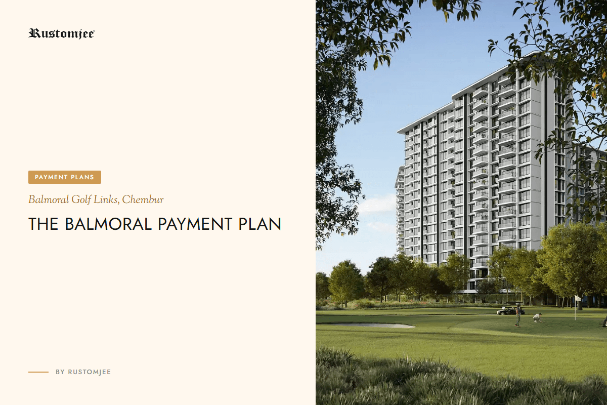 Rustomjee Balmoral Golf Links Payment Plan: Chembur Buyer Guide