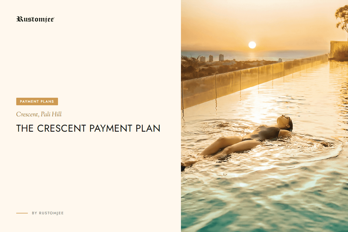 Rustomjee Crescent Payment Plan: Pali Hill Living Made Easy
