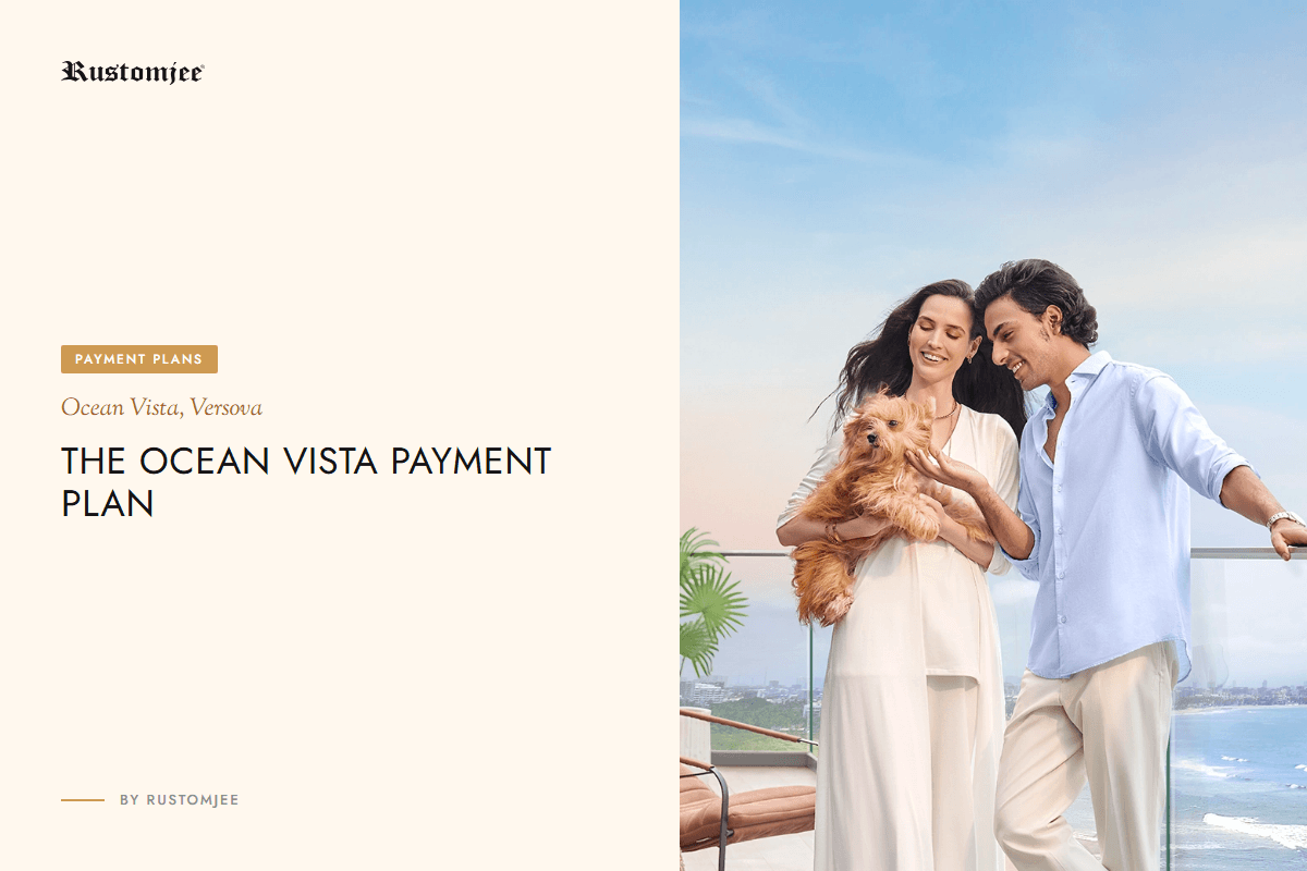 Rustomjee Ocean Vista Payment Plan: Versova Sea-Facing Guide