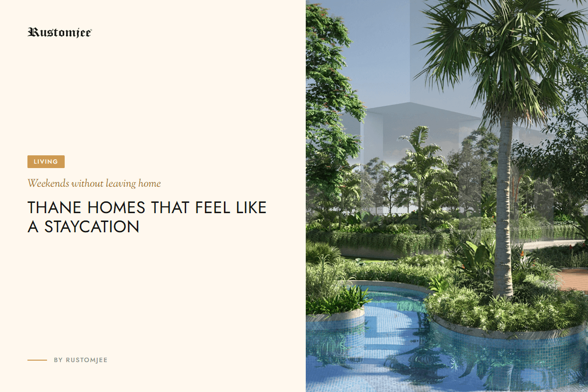 Thane Homes Where Weekends Feel Like a Staycation