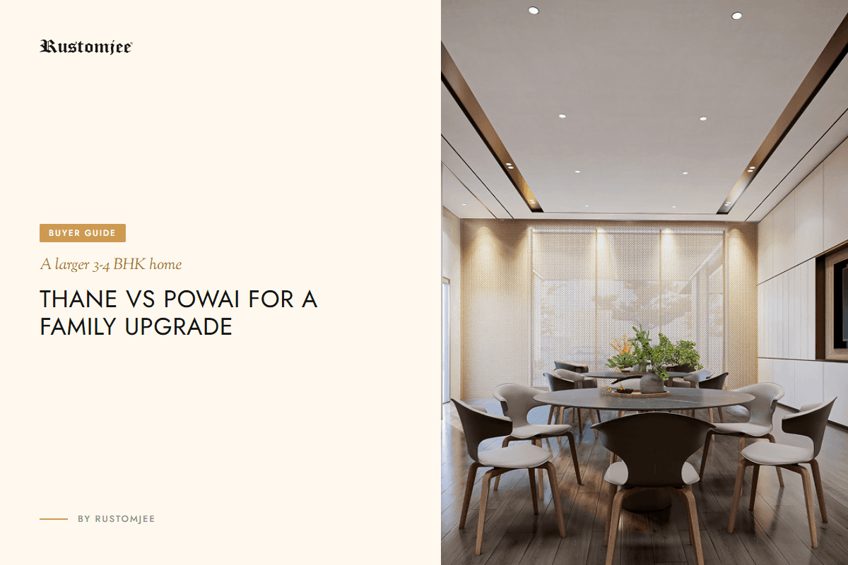 Thane vs Powai for a Larger 3 or 4 BHK Family Upgrade
