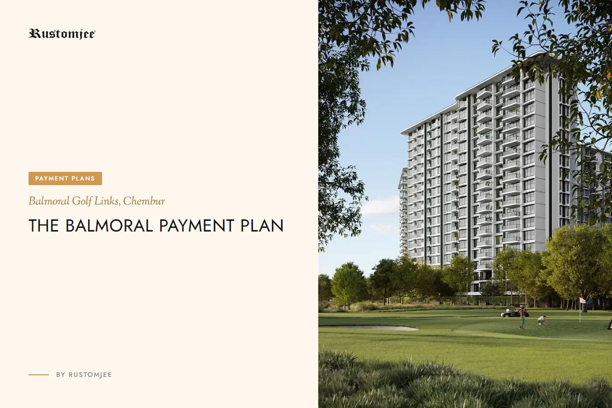 Rustomjee Balmoral Golf Links Payment Plan: Chembur Buyer Guide